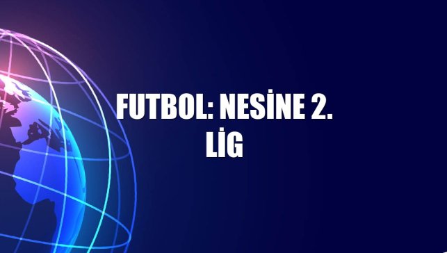 Futbol: Nesine 2. Lig