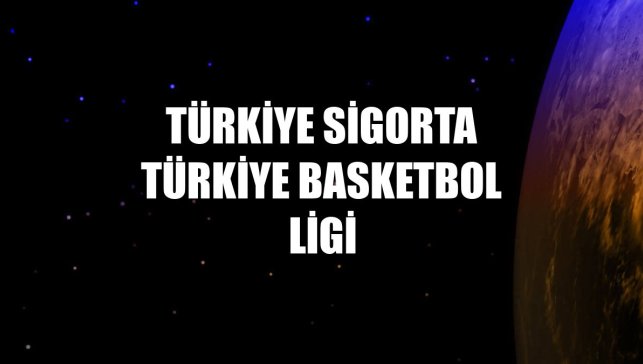 Türkiye Sigorta Türkiye Basketbol Ligi