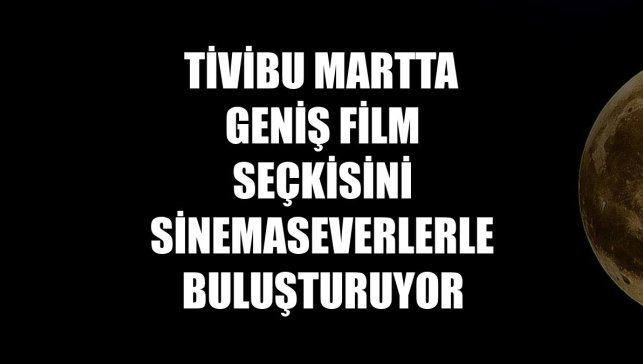 Tivibu martta geniş film seçkisini sinemaseverlerle buluşturuyor
