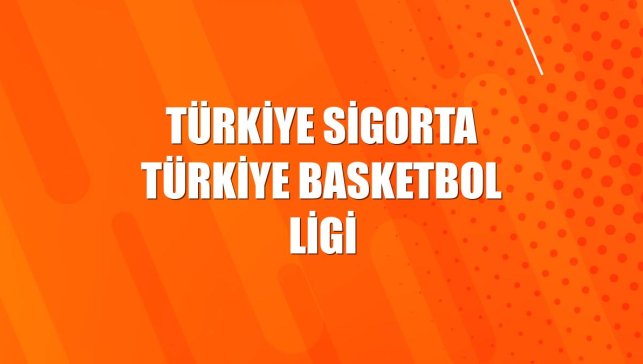 Türkiye Sigorta Türkiye Basketbol Ligi
