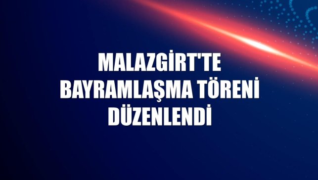 Malazgirt'te bayramlaşma töreni düzenlendi