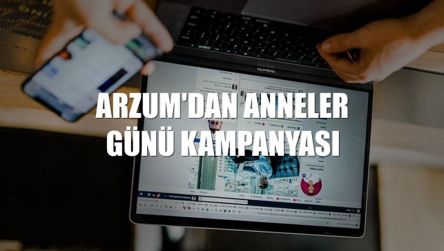 Arzum'dan Anneler Günü kampanyası