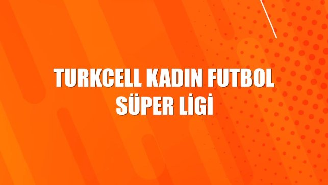 Turkcell Kadın Futbol Süper Ligi