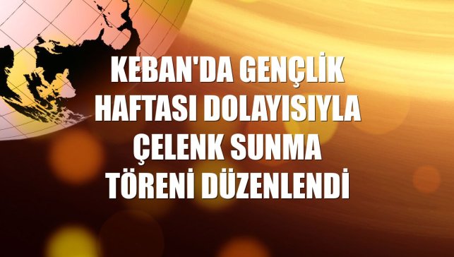 Keban'da Gençlik Haftası dolayısıyla çelenk sunma töreni düzenlendi