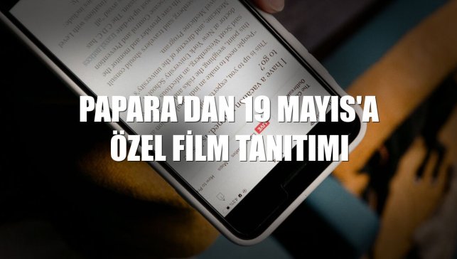 Papara'dan 19 Mayıs'a özel film tanıtımı