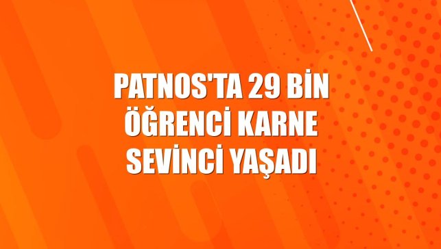 Patnos'ta 29 bin öğrenci karne sevinci yaşadı