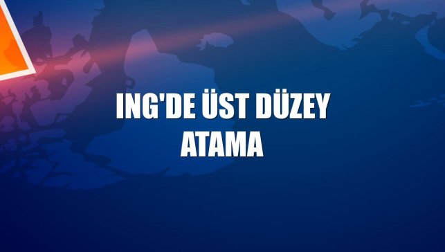 ING'de üst düzey atama