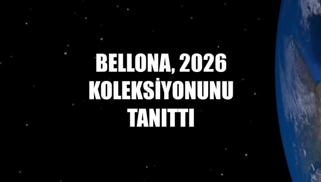 Bellona, 2026 koleksiyonunu tanıttı
