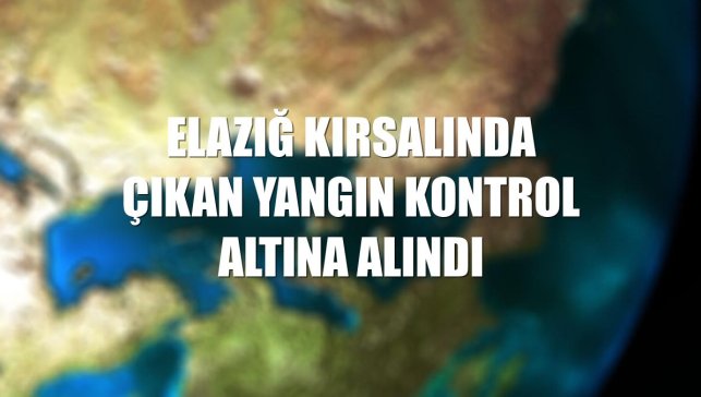 Elazığ kırsalında çıkan yangın kontrol altına alındı