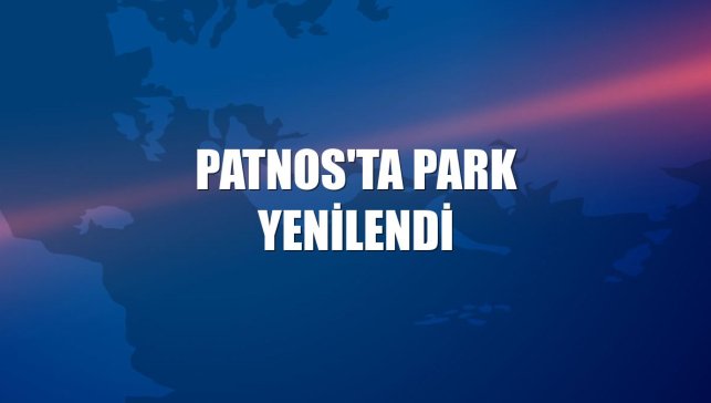 Patnos'ta park yenilendi