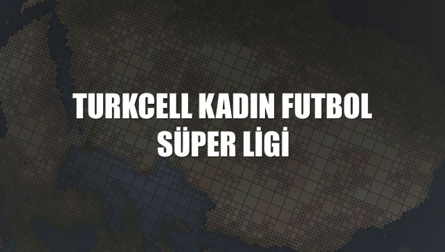 Turkcell Kadın Futbol Süper Ligi