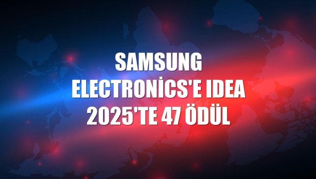 Samsung Electronics'e IDEA 2025'te 47 ödül