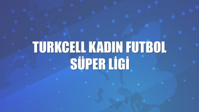 Turkcell Kadın Futbol Süper Ligi