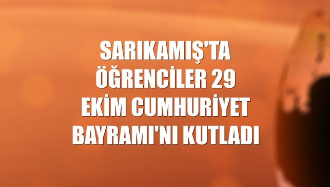 Sarıkamış'ta öğrenciler 29 Ekim Cumhuriyet Bayramı'nı kutladı