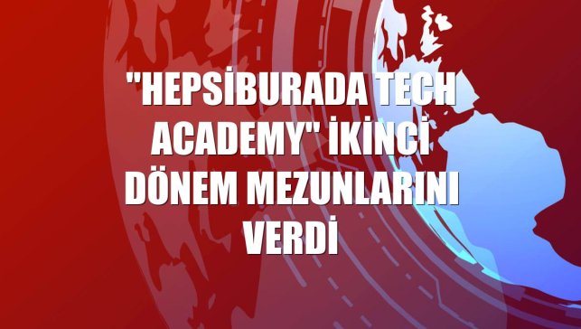 "Hepsiburada Tech Academy" ikinci dönem mezunlarını verdi