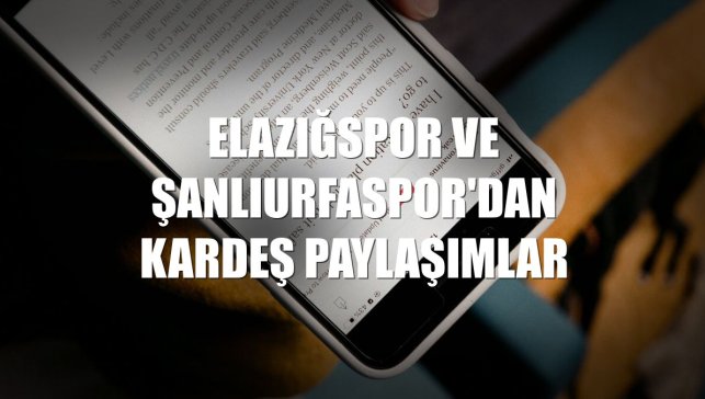 Elazığspor ve Şanlıurfaspor'dan kardeş paylaşımlar
