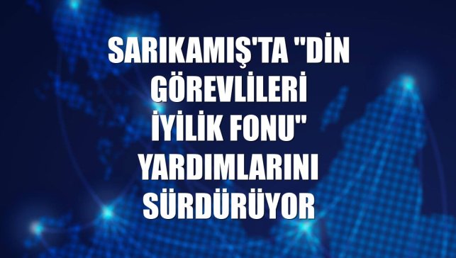 Sarıkamış'ta "Din Görevlileri İyilik Fonu" yardımlarını sürdürüyor