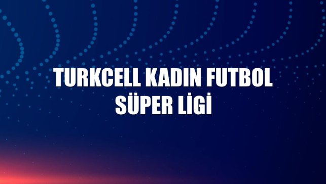 Turkcell Kadın Futbol Süper Ligi