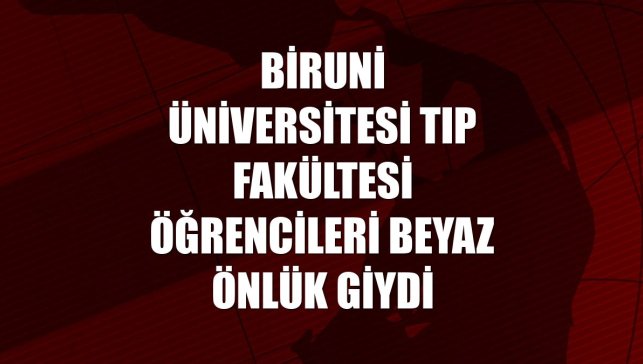 Biruni Üniversitesi Tıp Fakültesi öğrencileri beyaz önlük giydi