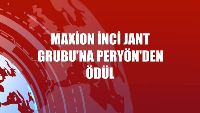 Maxion İnci Jant Grubu'na PERYÖN'den ödül