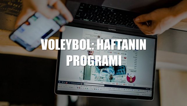 Voleybol: Haftanın programı