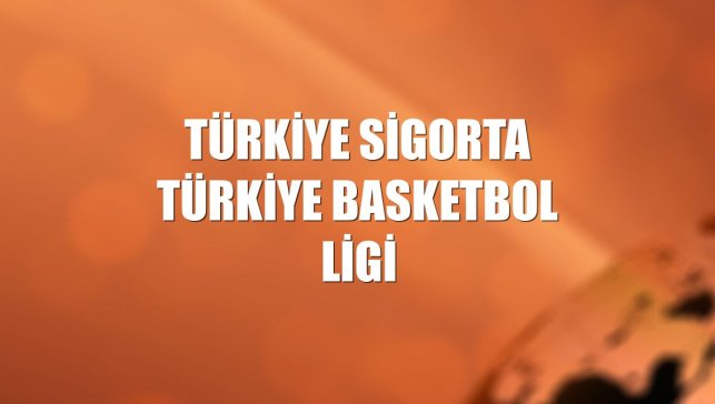 Türkiye Sigorta Türkiye Basketbol Ligi