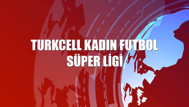 Turkcell Kadın Futbol Süper Ligi