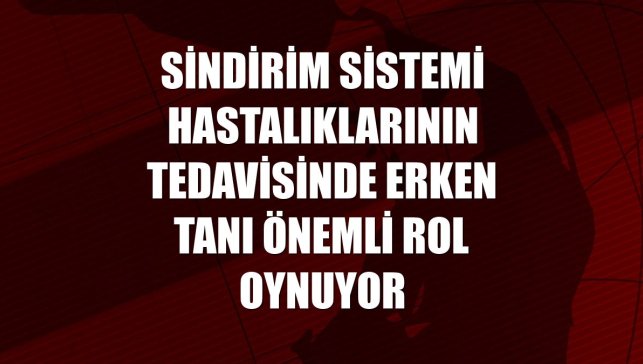Sindirim sistemi hastalıklarının tedavisinde erken tanı önemli rol oynuyor
