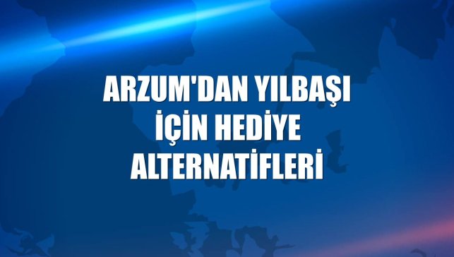 Arzum'dan yılbaşı için hediye alternatifleri