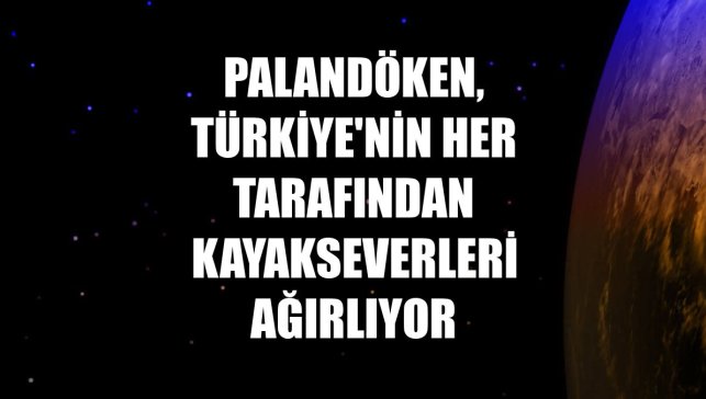 Palandöken, Türkiye'nin her tarafından kayakseverleri ağırlıyor