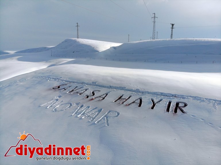 dediler hayır kar savaşa Ağrı