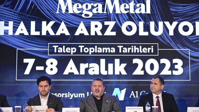 Mega Metal'in halka arzında talep toplama 7 Aralık'ta başlıyor
